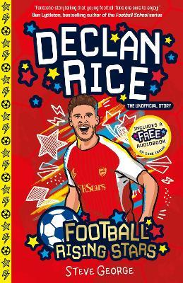 Football Rising Stars: Declan Rice - Steve George - cover