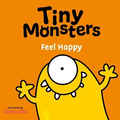 Tiny Monsters Feel Happy - Sweet Cherry Publishing - cover