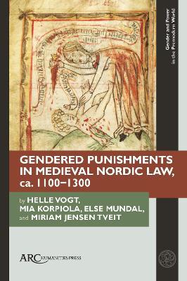 Gendered Punishments in Medieval Nordic Law, ca. 1100–1300 - Helle Vogt,Mia Korpiola,Else Mundal - cover