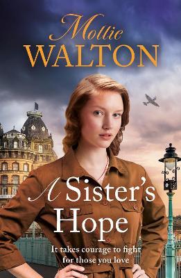A Sister's Hope: a completely addictive historical fiction saga novel for 2024 - Mollie Walton - cover
