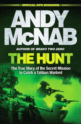 The Hunt: The True Story of the Secret Mission to Catch a Taliban Warlord - Andy McNab - cover