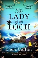 The Lady of the Loch: The BRAND NEW heartbreaking and unforgettable timeslip novel from Elena Collins, author of The Witch's Tree, for 2023