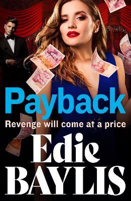 Payback: The BRAND NEW explosive, gritty gangland thriller from Edie Baylis for 2023 - Edie Baylis - cover