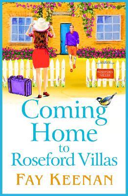 Coming Home to Roseford Villas: A BRAND NEW uplifting, feel-good romantic read from Fay Keenan for 2024 - Fay Keenan - cover