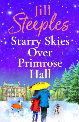 Starry Skies Over Primrose Hall: A completely beautiful, heart-warming romance from Jill Steeples - Jill Steeples - cover