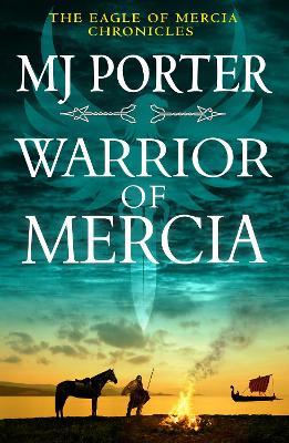 Warrior of Mercia: The action-packed historical thriller from MJ Porter - MJ Porter - cover