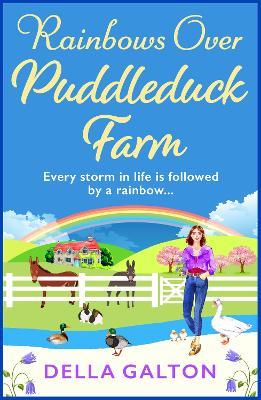 Rainbows Over Puddleduck Farm: An uplifting romantic read from Della Galton - Della Galton - cover