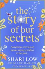 The Story of Our Secrets: An emotional, uplifting new novel from Shari Low