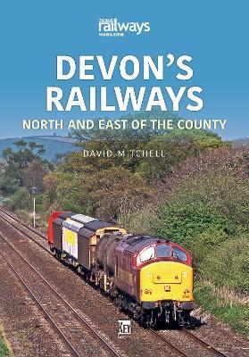 Devon's Railways: North and East of the Country - David Mitchell - cover