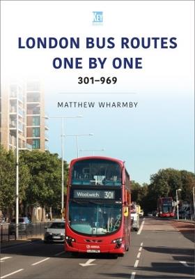 London Bus Routes One by One: 301-969 - Matthew Wharmby - cover