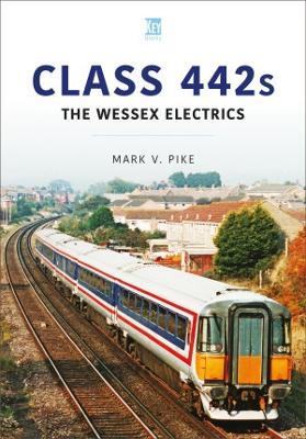 Class 442s: The Wessex Electrics - Mark Pike - cover