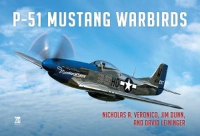 P-51 Mustang Warbirds - Nick Veronico,Jim Dunn,David Leininger - cover