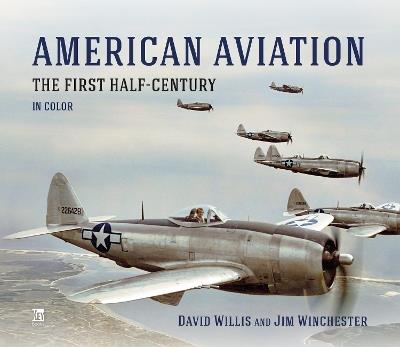 American Aviation: The First Half Century - David Willis,Richard Molloy - cover