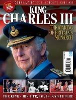 King Charles III: The Making of Britain's Monarch - cover