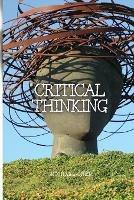 Libro in inglese Critical Thinking: The Essential Guide to Become an Expert Decision-Maker  - Michael Chen