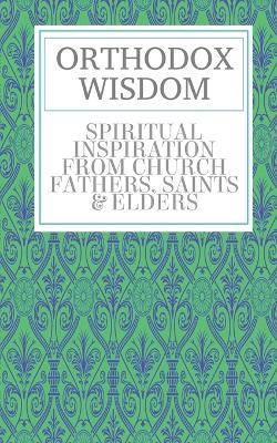 Orthodox Wisdom - Father Spyridon Bailey - cover