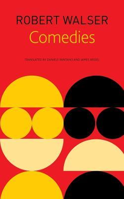 Comedies - Robert Walser,Daniele Pantano,James Reidel - cover