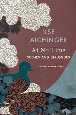 At No Time - Scenes and Dialogues - Ilse Aichinger,Steph Morris - cover