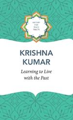 Learning to Live with the Past