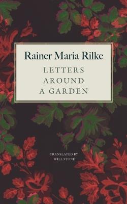 Letters around a Garden - Rainer Maria Rilke - cover