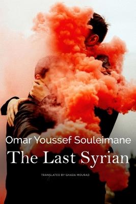 The Last Syrian - Omar Youssef Souleimane - cover