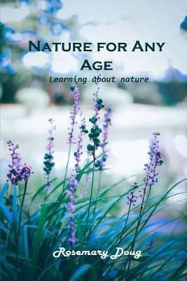 Nature for Any Age: Learning about nature - Rosemary Doug - cover