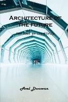 Architecture of the future: New book on creativity - Axel Donovan - cover