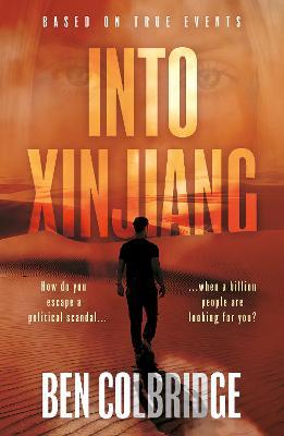 Into Xinjiang - Ben Colbridge - cover
