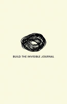 Build the Invisible: The Journal - Daniel Geey - cover