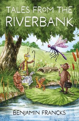Tales From The Riverbank - Benjamin Francks - cover