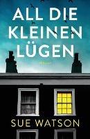Libro in inglese All die kleinen Lugen  - Sue Watson