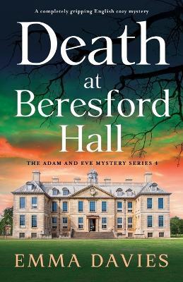 Death at Beresford Hall: A completely gripping English cozy mystery - Emma Davies - cover
