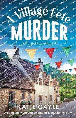 A Village Fete Murder: A completely unputdownable cozy murder mystery - Katie Gayle - cover
