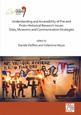 Understanding and Accessibility of Pre-and Proto-Historical Research Issues: Sites, Museums and Communication Strategies: Proceedings of the XVIII UISPP World Congress (4-9 June 2018, Paris, France) Volume 17, Session XXXV-1 - cover