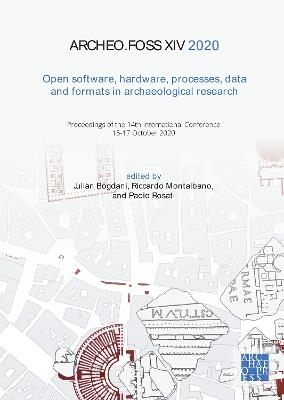 ArcheoFOSS XIV 2020: Open Software, Hardware, Processes, Data and Formats in Archaeological Research: Proceedings of the 14th International Conference, 15-17 October 2020 - cover