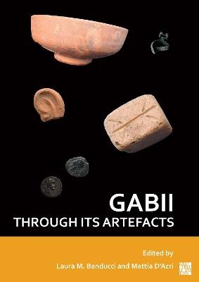 Gabii Through Its Artefacts - cover