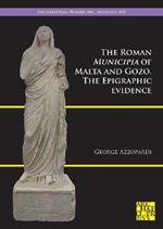 The Roman Municipia of Malta and Gozo: The Epigraphic Evidence