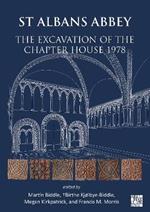 St Albans Abbey: The Excavation of the Chapter House 1978