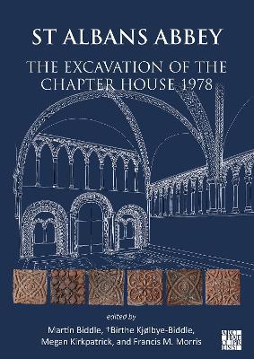 St Albans Abbey: The Excavation of the Chapter House 1978 - cover