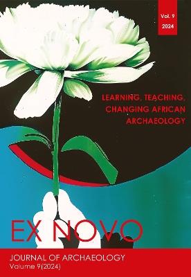 Learning, Teaching, Changing African Archaeology: Ex Novo: Journal of Archaeology 9 (2024) - cover