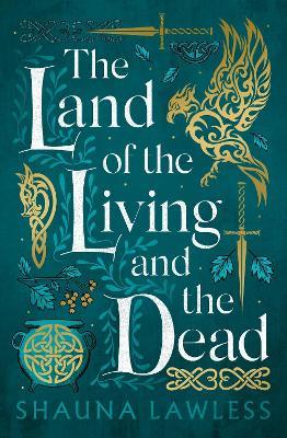 The Land of the Living and the Dead - Shauna Lawless - cover