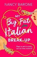 My Big Fat Italian Break-Up