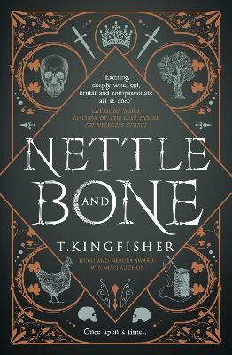 Nettle & Bone - T. Kingfisher - cover