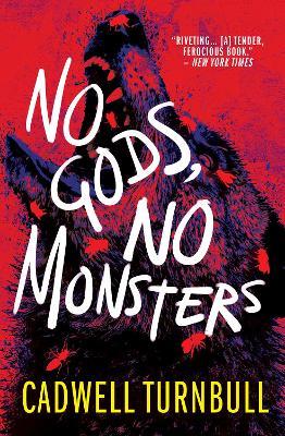 No Gods, No Monsters - Cadwell Turnbull - cover