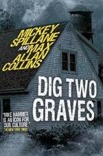 Mike Hammer - Dig Two Graves: Dig Two Graves