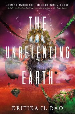 The Rages Trilogy - The Unrelenting Earth - Kritika H. Rao - cover