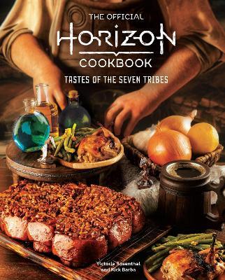 The Official Horizon Cookbook: Tastes of the Seven Tribes - Victoria Rosenthal,Rick Barba - cover