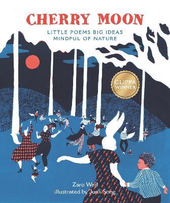 Cherry Moon: Little Poems Big Ideas Mindful of Nature - Zaro Weil - cover