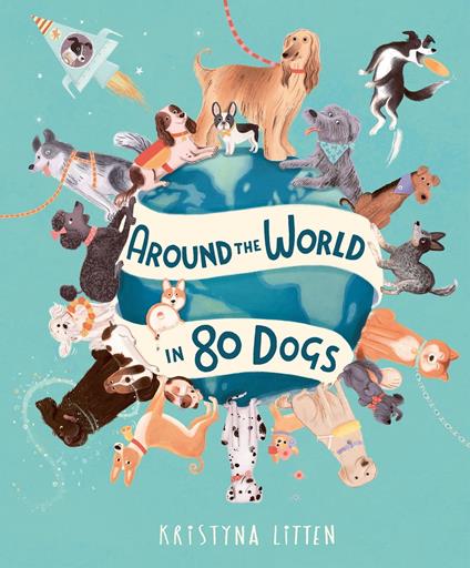 Around the World in 80 Dogs - Litten Kristyna - ebook