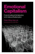 Emotional Capitalism – From Emotional Dictatorship to Emotional Redemption